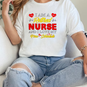 I am a Retired Nurse and I love my New Schedule T-Shirt Classic Women's T-shirt