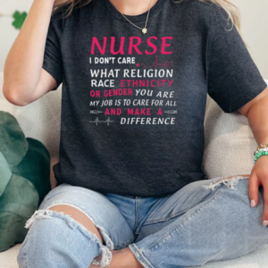 I don't care what religion race Ethnicity or Gender you are, Nurse life T-Shirt Classic Women's T-shirt