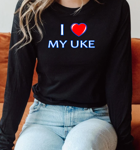 I love my uke T-Shirt Long Sleeved T-shirt