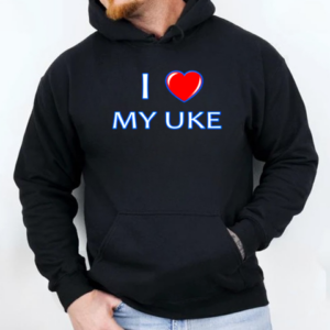 I love my uke T-Shirt Unisex Hoodie