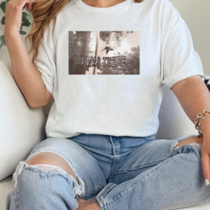 I was there  Classic Women's T-shirt