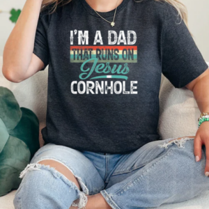 I'm A Dad That Runs On Jesus And Cornhole Funny Father's Day T-Shirt Classic Women's T-shirt