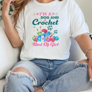 I'm A Dog And Crochet Kind Of Girl Crochet T-Shirt Classic Women's T-shirt