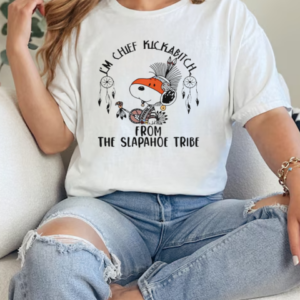 I'm Chief Kick A Bitch From The Slapahoe Tribe Snoopy Native T-Shirt Classic Women's T-shirt