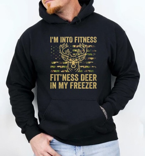 I'm Into Fitness Fit'ness Deer Freezer Men Women Funny T-Shirt Unisex Hoodie