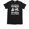 I'm Into Fitness Fit'ness Meat In My Smoker BBQ Party T-Shirt Classic Men's T-shirt