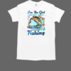 I'm The Girl That Wants To Hear Those 3 Words Let's Go Fishing T-Shirt Classic Men's T-shirt