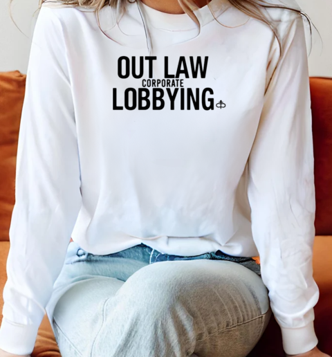 Ian Carroll Outlaw Corporate Lobbying T-Shirt Long Sleeved T-shirt