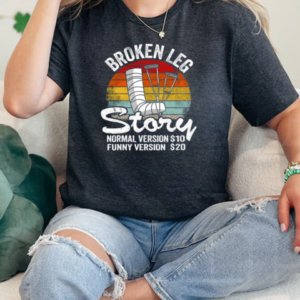 Injury Broken Leg Story Normal Version $10 Funny Version $20 Vintage T-Shirt Classic Women's T-shirt