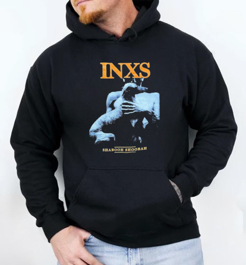 Inxs Shabooh Shoobah T-Shirt Unisex Hoodie