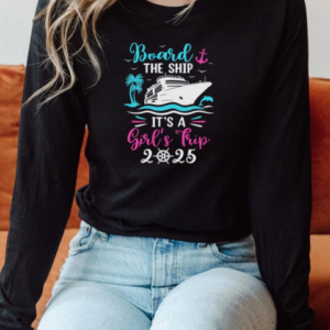 It's A Girls Trip 2025 Vacation Travel Girls Cruising 2025 T-Shirt Long Sleeved T-shirt