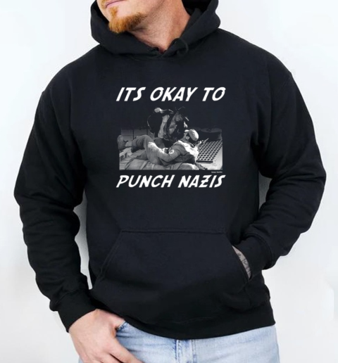 It's Okay To Punch Nazis T-Shirt Unisex Hoodie