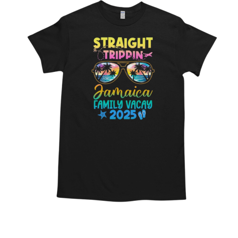 Jamaica Family Vacay Vacation 2025 Straight Trippin T-Shirt