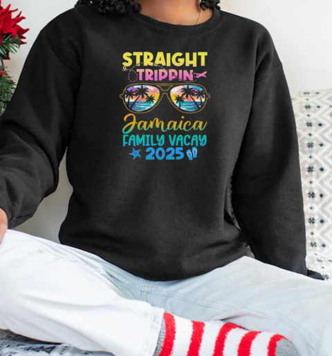 Jamaica Family Vacay Vacation 2025 Straight Trippin T-Shirt Unisex Sweatshirt