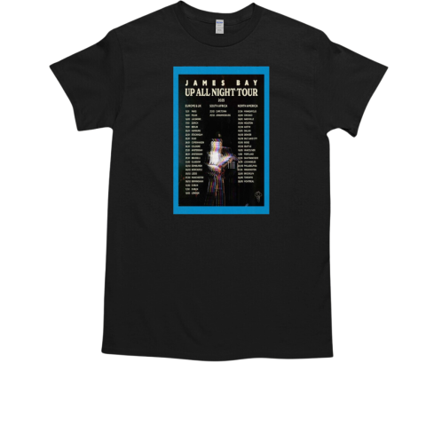 James Bay Up All Night Tour 2025 T-Shirt