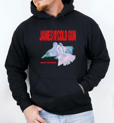 James and the Cold Gun Face in the Mirror T-Shirt Unisex Hoodie