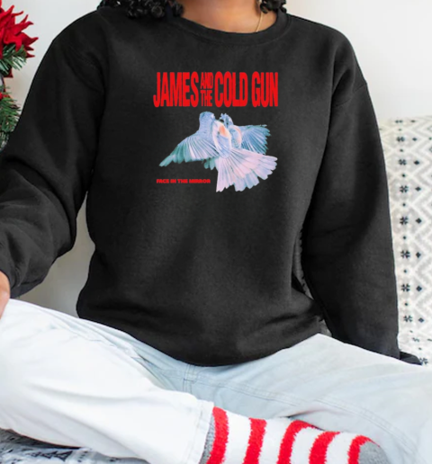 James and the Cold Gun Face in the Mirror T-Shirt Unisex Sweatshirt