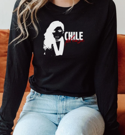 Jasmine Crockett Chile Please T-Shirt Long Sleeved T-shirt