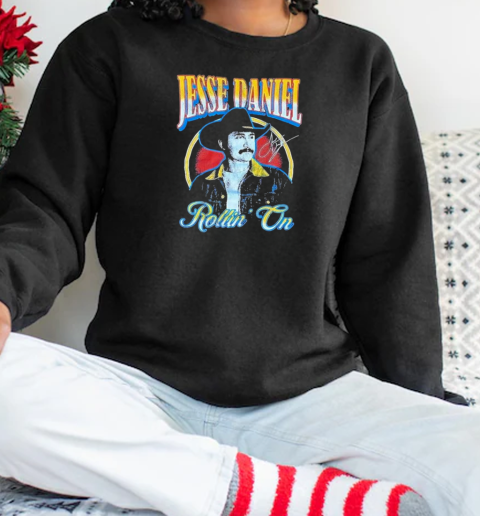 Jesse Daniel Rollin' On  Unisex Sweatshirt