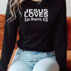 Jesus Loves Los Angeles CA T-Shirt Long Sleeved T-shirt 