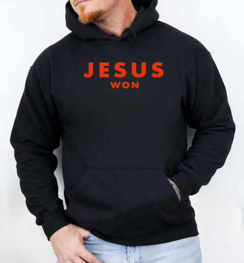 Jesus Won Big One In Texas John 16 33 T-Shirt Unisex Hoodie