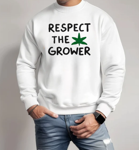 Jeu Green Respect The Grower T-Shirt Unisex Sweatshirt