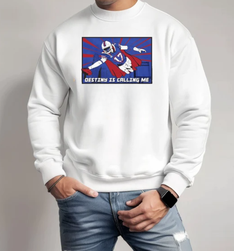 Josh Allen Destiny Is Calling Me T-Shirt Unisex Sweatshirt