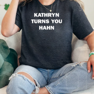 Kathryn Turns You Hahn T-Shirt Classic Women's T-shirt