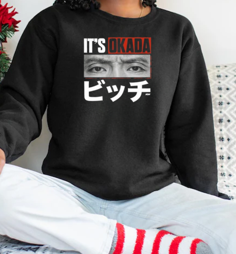 Kazuchika Okada It's Okada T-Shirt Unisex Sweatshirt