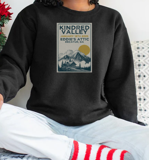 Kindred Valley Eddie's Attic January 16 2025 Decatur GA Show  Unisex Sweatshirt