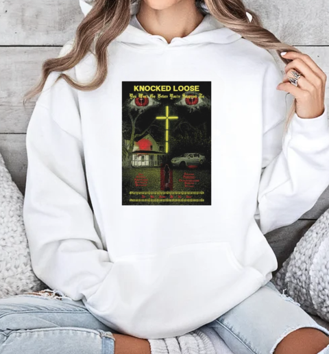 Knocked Loose You Won't Go Before You're Supposed To Silkscreen T-Shirt Unisex Hoodie