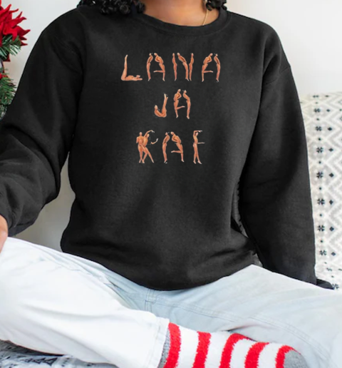 Lana Ja Rae Name Pose T-Shirt Unisex Sweatshirt