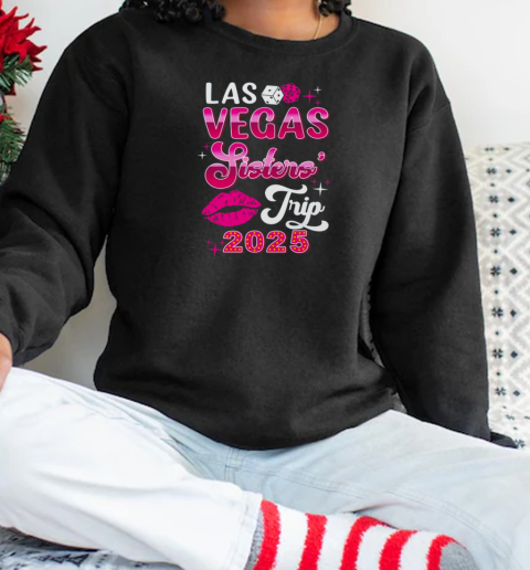 Las Vegas Sisters Trip 2025 Matching Birthday Girl Vacation T-Shirt Unisex Sweatshirt