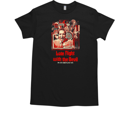 Late Night With The Devil Do Not Adjust Your Set T-Shirt