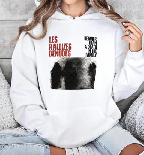 Les Rallizes Dénudés Heavier Than A Death In The Family T-Shirt Unisex Hoodie