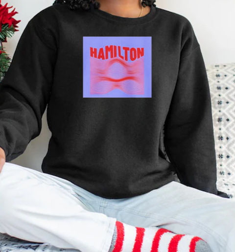 Lights Out Hamilton T-Shirt Unisex Sweatshirt