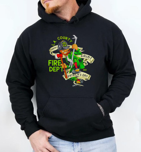 Los Angeles County St Patrick's Day Fire Dept T-Shirt Unisex Hoodie