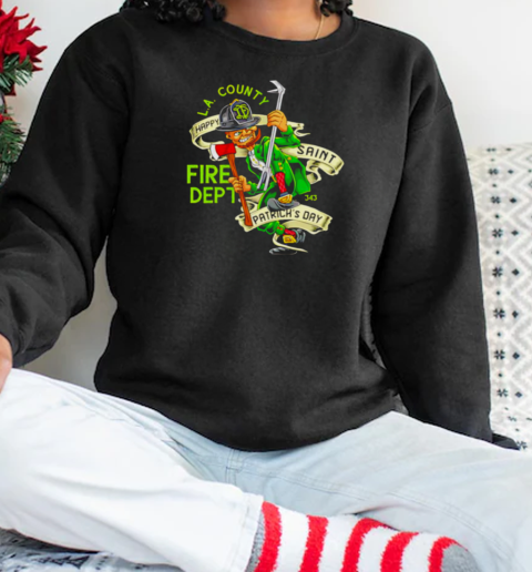 Los Angeles County St Patrick's Day Fire Dept T-Shirt Unisex Sweatshirt