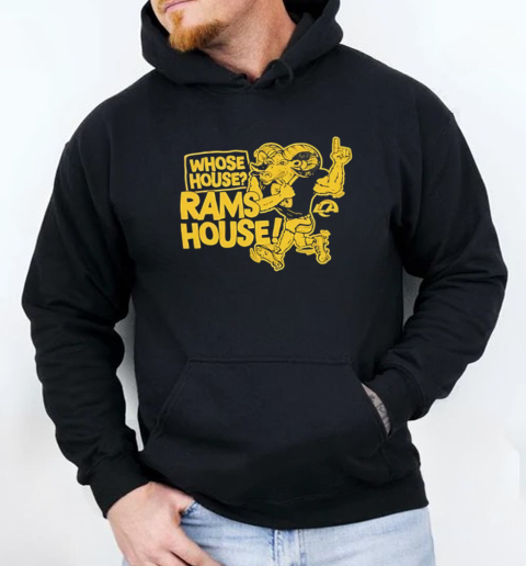 Los Angeles Rams Whose House Mascot T-Shirt Unisex Hoodie