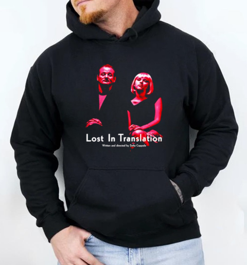 Lost in translation Sofia Coppola T-Shirt Unisex Hoodie