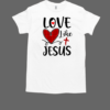 Love Like Jesus Valentines Day Heart Buffalo Plaid For Women T-Shirt Classic Men's T-shirt