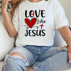 Love Like Jesus Valentines Day Heart Buffalo Plaid For Women T-Shirt Classic Women's T-shirt