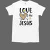 Love Like Jesus Valentines Day Heart Leopard For Women T-Shirt Classic Men's T-shirt