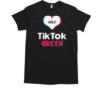 Love Me Tiktok Queen Tiktok 2025 T-Shirt Classic Men's T-shirt