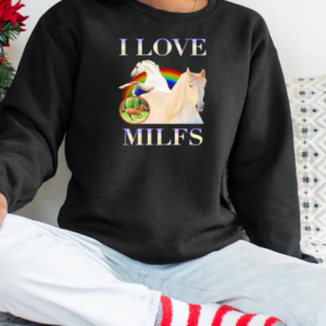 Love Milfs Horse T-Shirt Unisex Sweatshirt