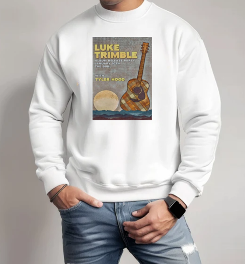 Luke Trimble At The Burl In Lexington KY On Jan 10 2025 Tour T-Shirt Unisex Sweatshirt