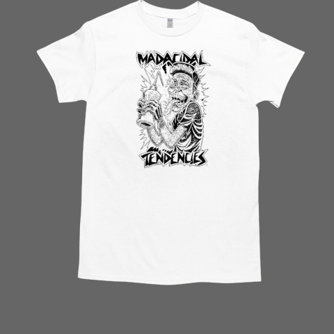 Madacidal Tendencies Dip T-Shirt