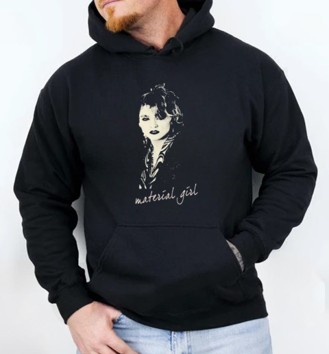 Madonna Material Girl T-Shirt Unisex Hoodie