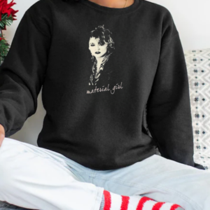 Madonna Material Girl T-Shirt Unisex Sweatshirt