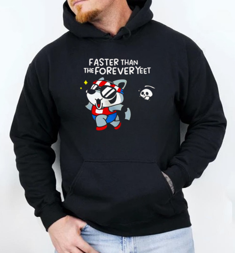 Mandatoryfunday faster than the forever yeet T-Shirt Unisex Hoodie